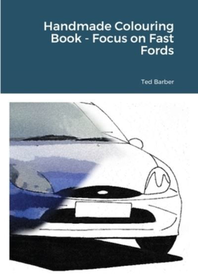 Cover for Ted Barber · Handmade Colouring Book - Focus on Fast Fords (Paperback Book) (2020)