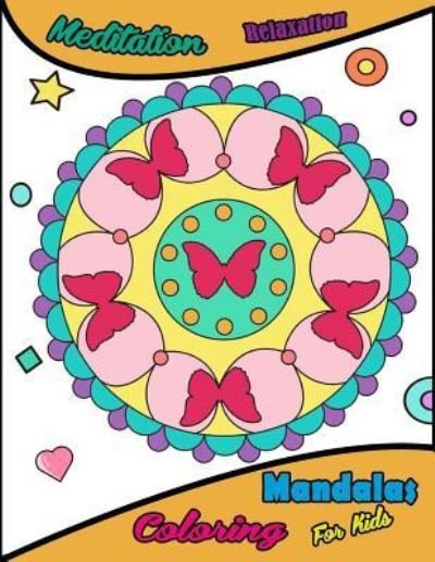 Cover for Jane Boston · Mandalas Coloring For Kids (Paperback Book) (2018)