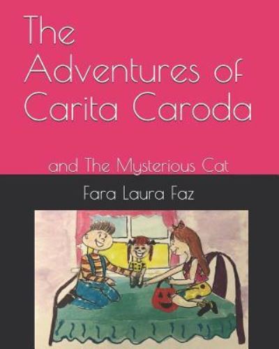 Cover for Fara Laura Faz · The Adventures of Carita Caroda (Paperback Book) (2018)