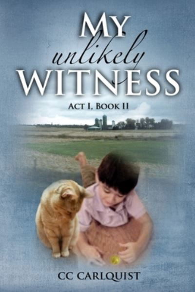 Cover for CC Carlquist · My Unlikely Witness (Paperback Book) (2018)