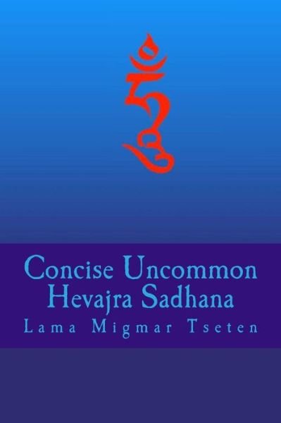 Cover for Lama Migmar Tseten · Concise Uncommon Hevajra Sadhana (Paperback Book) (2018)