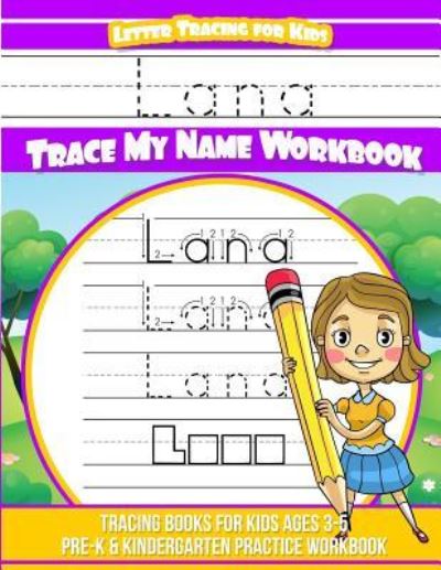 Cover for Yolie Davis · Lana Letter Tracing for Kids Trace my Name Workbook (Paperback Book) (2018)