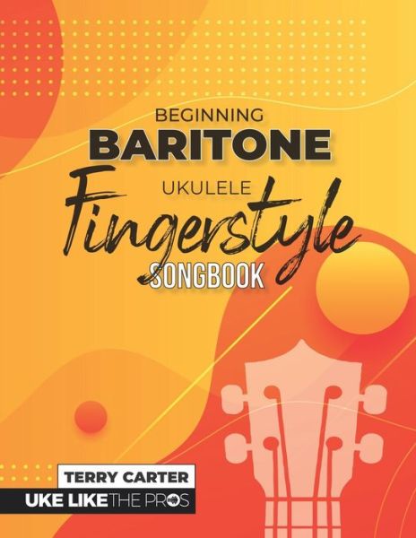 Cover for Carter Terry Carter · Beginning Baritone Ukulele Fingerstyle Songbook (Taschenbuch) (2021)