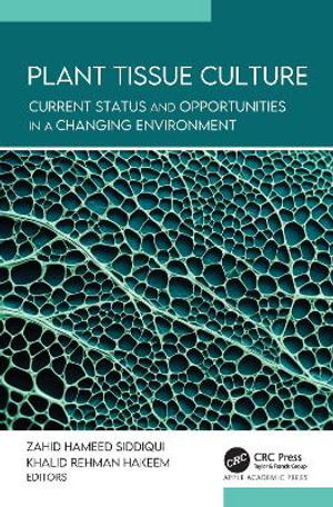 Cover for Plant Tissue Culture: Current Status and Opportunities in a Changing Environment (Hardcover Book) (2025)
