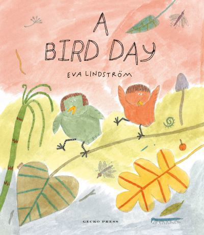 Cover for Eva Lindstrom · A Bird Day (Hardcover Book) (2023)