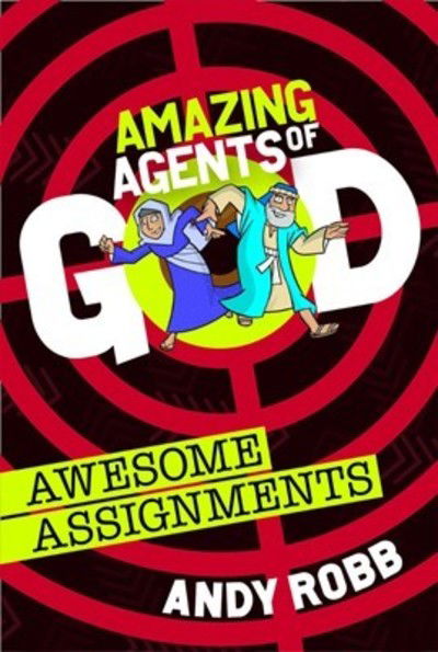 Amazing Agents of God - Andy Robb - Inne - Crusade for World Revival - 9781782598275 - 14 maja 2018