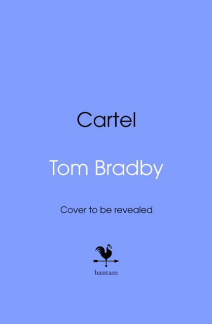 Cover for Tom Bradby · Cartel (Hardcover Book) (2025)