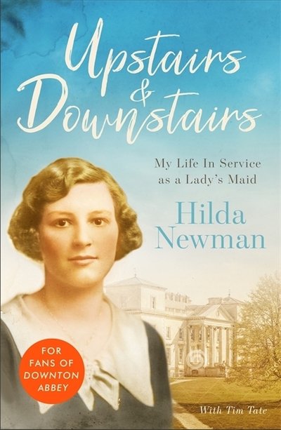 Cover for Tim Tate · Upstairs &amp; Downstairs: My Life In Service as a Lady's Maid (Pocketbok) (2019)