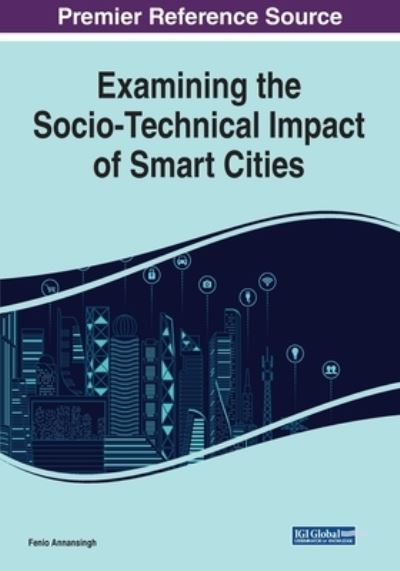 Cover for Fenio Annansingh · Examining the Socio-Technical Impact of Smart Cities (Paperback Book) (2021)