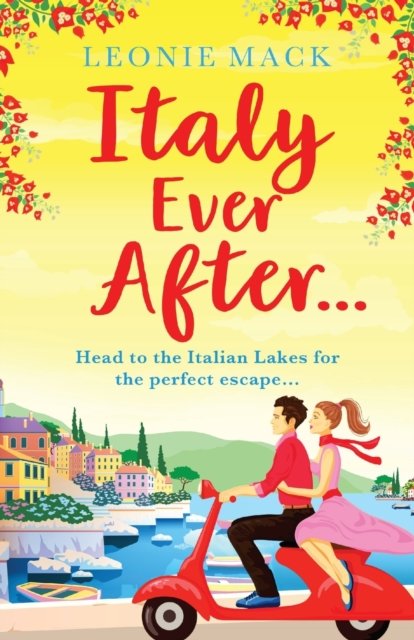 Cover for Leonie Mack · Italy Ever After: A sizzling romantic read (Taschenbuch) (2021)