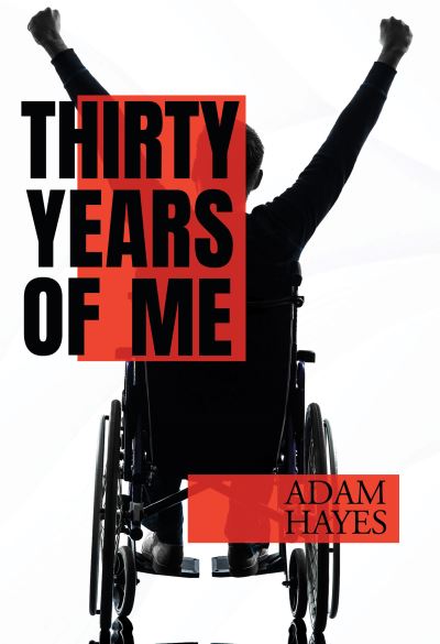 Cover for Adam Hayes · Thirty Years of Me (Paperback Book) (2022)