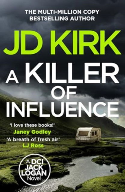 Cover for JD Kirk · A Killer of Influence - DCI Logan Crime Thrillers (Inbunden Bok) (2024)