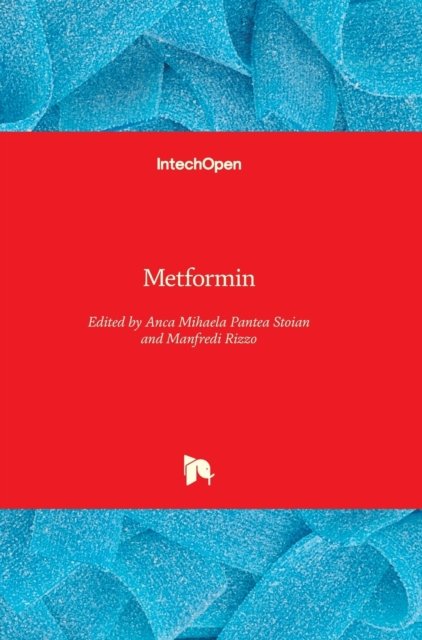 Cover for Anca Mihaela Pantea Stoian · Metformin (Hardcover Book) (2020)