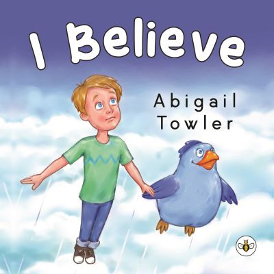 Cover for Abigail Towler · I Believe (Paperback Book) (2022)