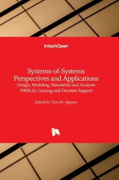 Cover for Tien M. Nguyen · Systems-of-Systems Perspectives and Applications: Design, Modeling, Simulation and Analysis (MS and A), Gaming and Decision Support (Hardcover Book) (2021)