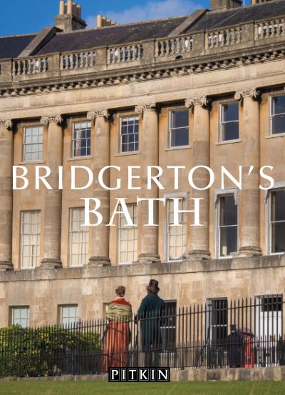 Bridgerton's Bath - Antonia Hicks - Books - Batsford - 9781841659275 - July 1, 2021