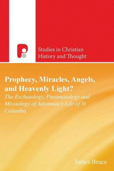 Cover for James Bruce · Prophecy, Miracles, Angels and Heavenly Light (Paperback Book) (2004)