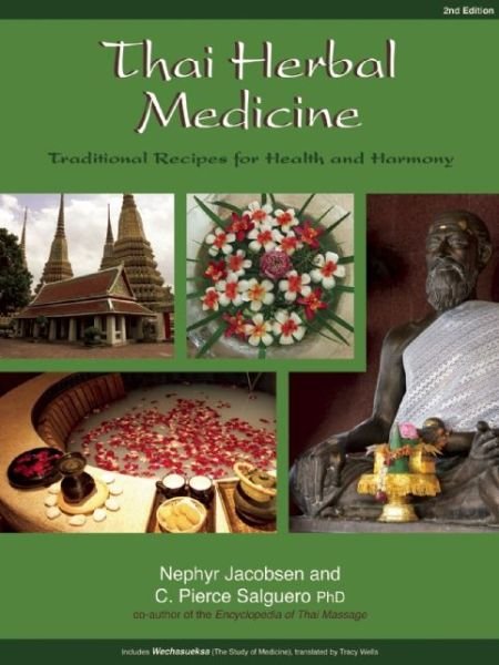 Cover for Nephyr Jacobsen · Thai Herbal Medicine: Traditional Recipes for Health and Harmony (Paperback Book) [2nd Edition, Revised edition] (2014)