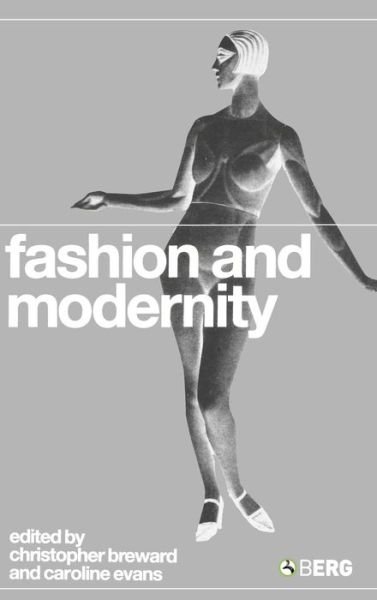Cover for Christopher Breward · Fashion and Modernity (Hardcover Book) (2005)
