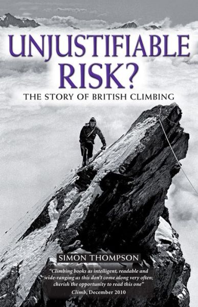 Cover for Simon Thompson · Unjustifiable Risk?: the Story of British Climbing (Hardcover Book) (2010)