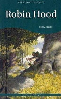 Cover for Henry Gilbert · Robin Hood - Wordsworth Children's Classics (Pocketbok) [New edition] [Paperback] (1994)