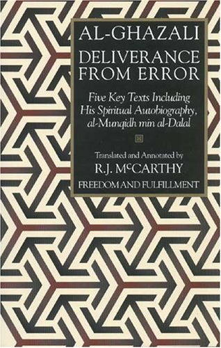 Cover for Abu Hamid Muhammad Al-ghazali · Deliverance from Error: Five Key Texts Including His Spiritual Autobiography, Al-munqidh Min Al-dalal (Paperback Book) [2nd edition] (2004)