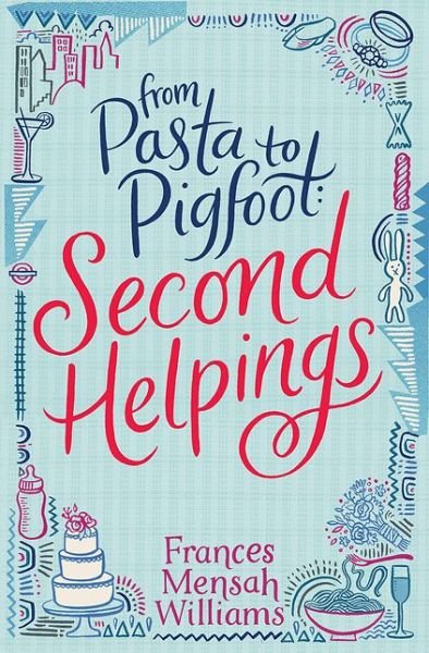 Cover for Frances Mensah Williams · From Pasta to Pigfoot, Second Helpings - From Pasta to Pigfoot (Pocketbok) (2016)