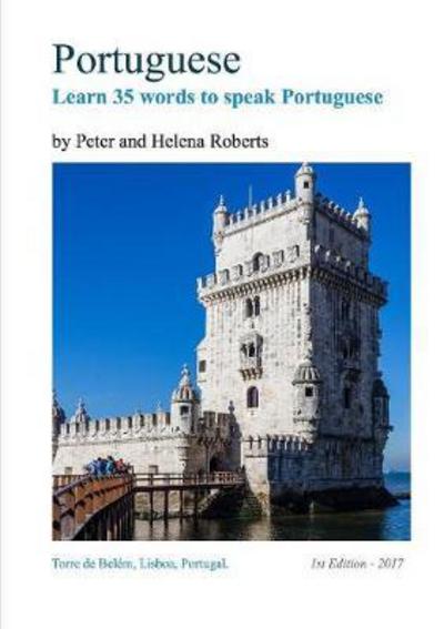 Cover for Roberts, Professor Peter (Radiation Advisory Services New Zealand) · Portuguese - Learn 35 Words to Speak Portuguese (Paperback Book) (2017)