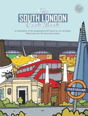 Cover for Kate Reeves-Brown · The South London Cook Book: A celebration of the amazing food &amp; drink on our doorstep - Get Stuck In (Paperback Book) (2017)