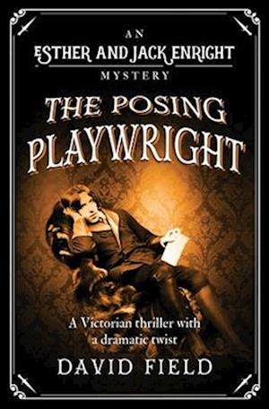 Posing Playwright - David Field - Livros - Sapere Books - 9781912786275 - 14 de setembro de 2018