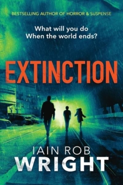 Cover for Iain Rob Wright · Extinction (Paperback Book) (2017)