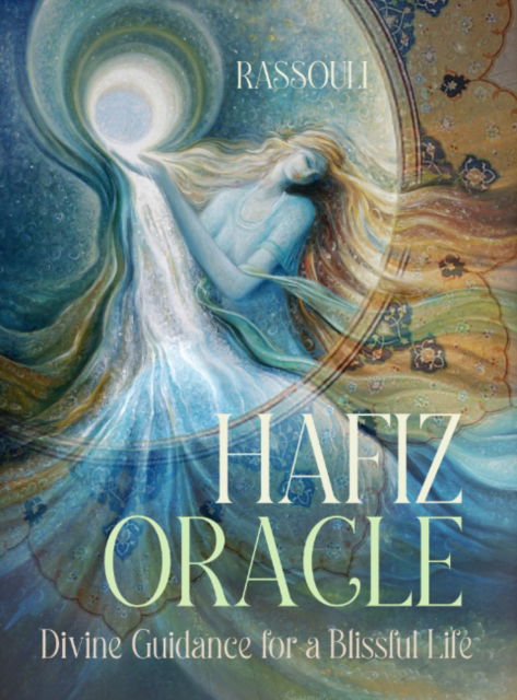 Hafiz Oracle: Divine Guidance for a Blissful Life - Rassouli - Other - Blue Angel Gallery - 9781922574275 - June 25, 2025