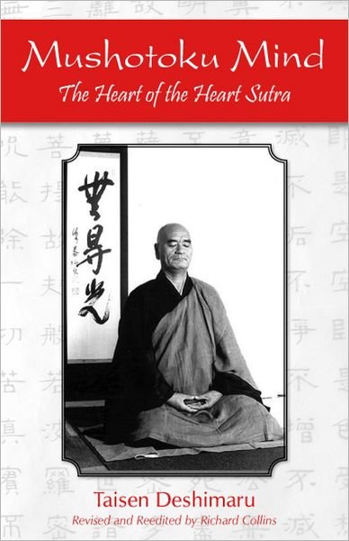 Mushotoku Mind: The Heart of the Heart Sutra - Taisen Deshimaru - Książki - Hohm Press,U.S. - 9781935387275 - 1 listopada 2012