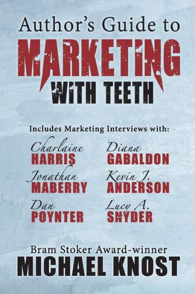 Cover for Michael Knost · Author's Guide to Marketing with Teeth (Paperback Book) (2015)