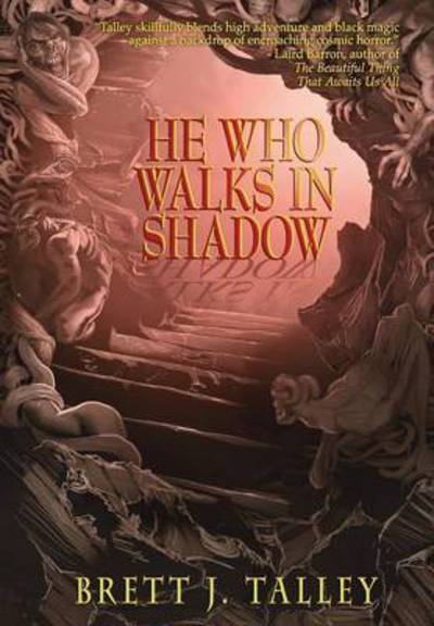 Cover for Brett J Talley · He Who Walks in Shadow (Gebundenes Buch) (2015)