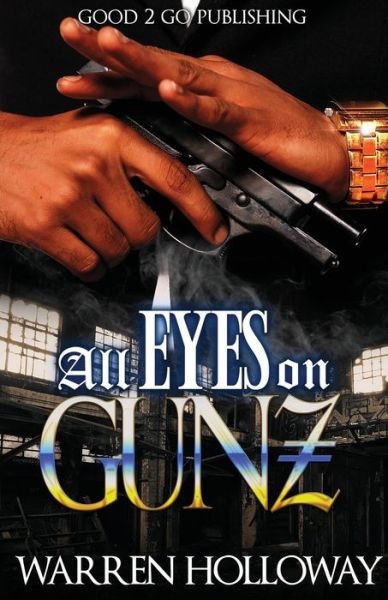 Cover for Warren Holloway · All Eyes on Gunz (Paperback Book) (2018)