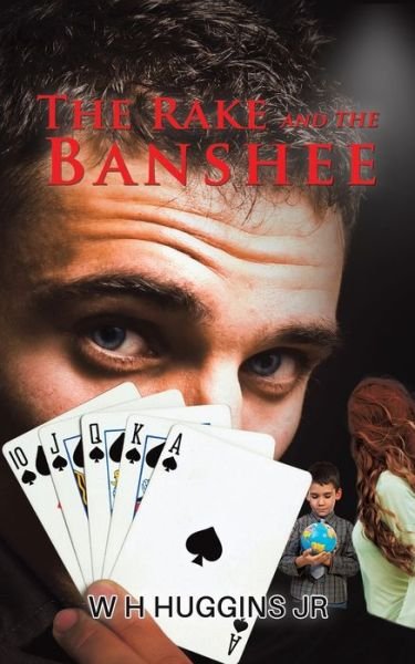 Cover for Huggins, W H, Jr · The Rake and the Banshee (Pocketbok) (2020)