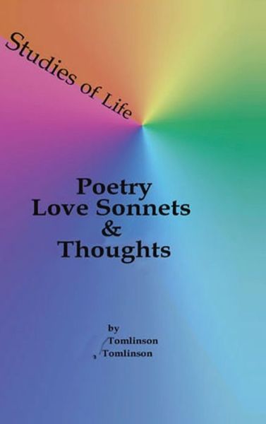 Cover for Lauresa A Tomlinson · Studies of Life - Poetry, Love Sonnets &amp; Thoughts (Hardcover Book) (2019)