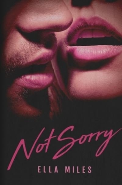 Ella Miles · Not Sorry (Paperback Book) (2019)