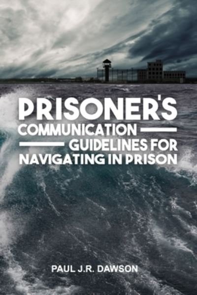 Cover for Freebird Publishers · Prisoner's Communication Guidelines to Navigating in Prison (Paperback Book) (2021)