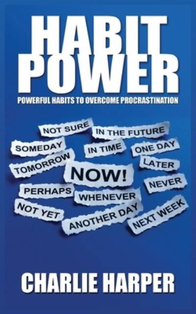 Cover for Charlie Harper · Habit Power: Powerful Habits to Overcome Procrastination (Paperback Bog) (2020)