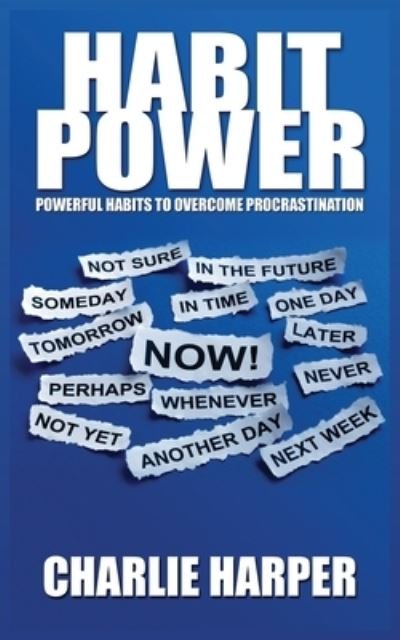 Cover for Charlie Harper · Habit Power: Powerful Habits to Overcome Procrastination (Paperback Book) (2020)