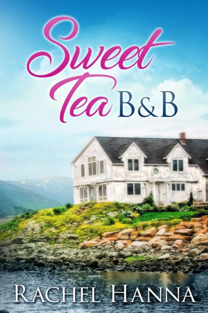 Cover for Rachel Hanna · Sweet Tea B&amp;B - Sweet Tea B&amp;b (Paperback Book) [Large type / large print edition] (2020)