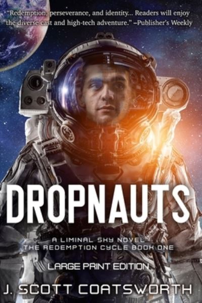 Cover for J Scott Coatsworth · Dropnauts: Liminal Sky: Redemption Cycle Book 1 - Large Print (Paperback Book) [Large type / large print edition] (2021)