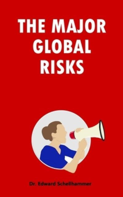 Cover for Edward Schellhammer · The Major Global Risks (Taschenbuch) (2017)