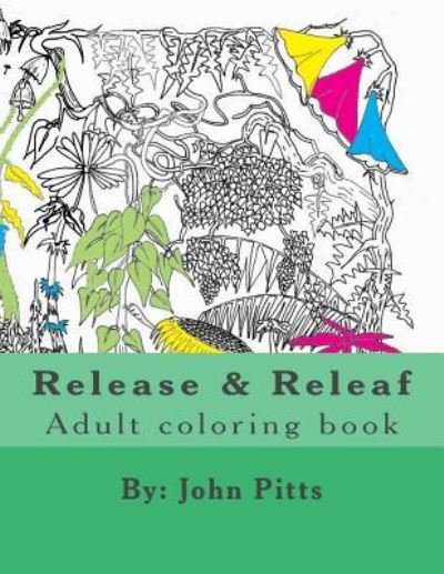Cover for John Pitts · Release and Releaf (Taschenbuch) (2018)