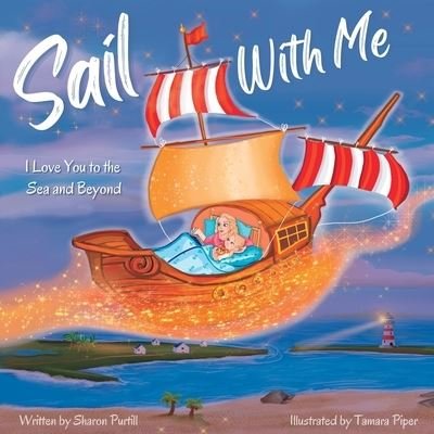 Sail with Me - Sharon Purtill - Książki - Dunhill-Clare Publishing - 9781990469275 - 11 sierpnia 2022