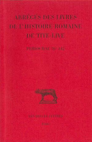 Cover for Tite-live · Abrégés Des Livres De L'histoire Romaine De Tite-live (Collection Des Universites De France Serie Latine) (French Edition) (Paperback Book) [French, Blg Rei edition] (2002)