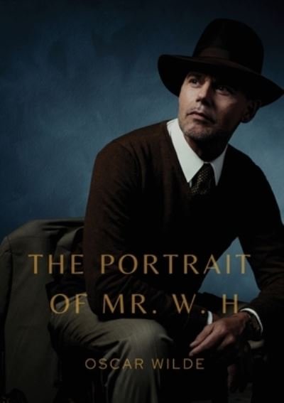 Cover for Oscar Wilde · The Portrait of Mr. W. H. (Paperback Book) (2020)