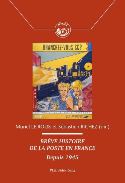 Cover for Breve Histoire de la Poste En France: Depuis 1945 - Histoire de la Poste Et Des Communications / History Of The (Paperback Book) (2016)